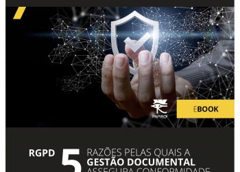 Papiro aborda relação rgpd e gestão documental em ebook