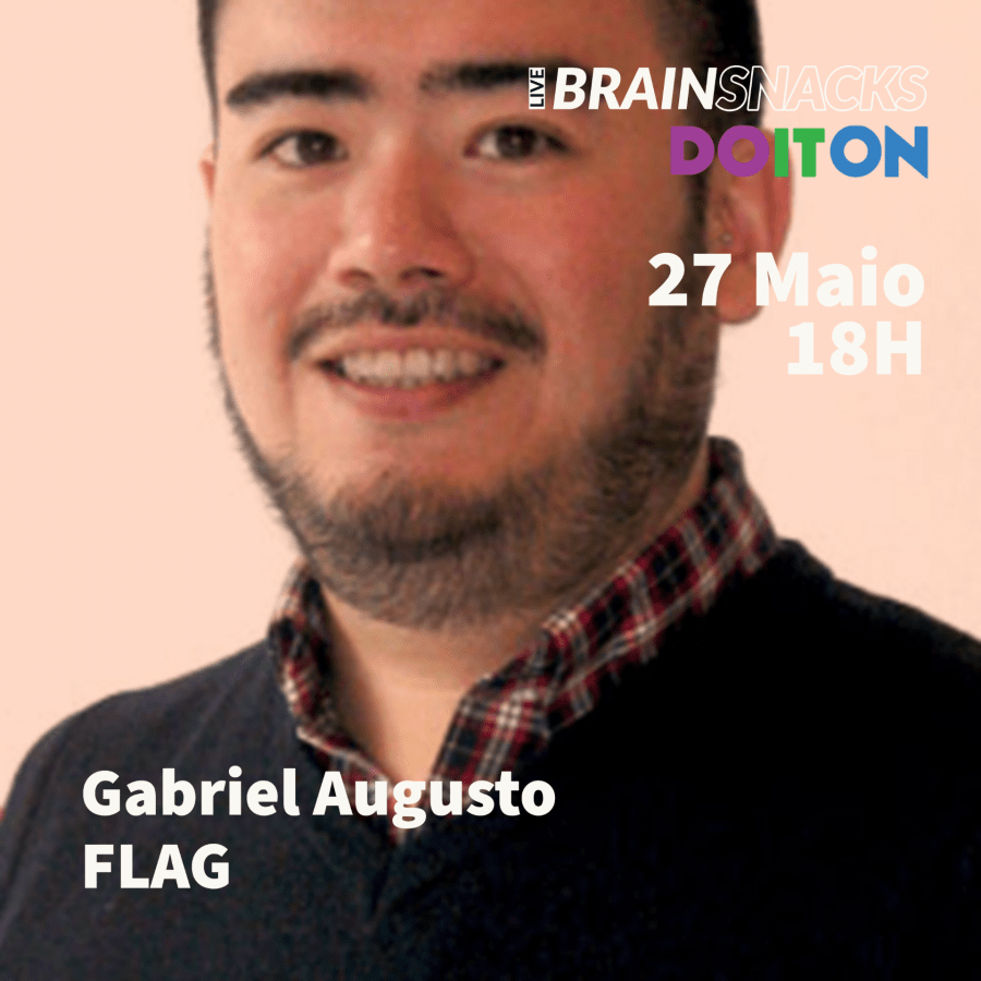 Gabriel augusto, flag - orador do live brain snacks by do it on