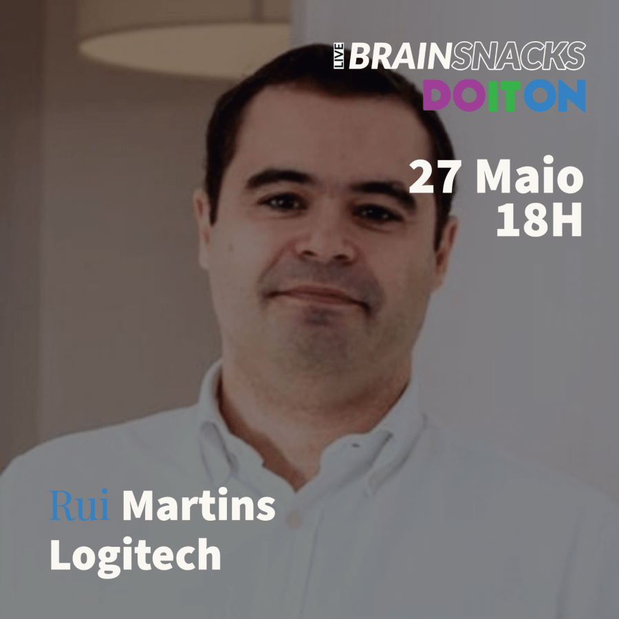 Rui martins, logitech - orador do live brain snacks by do it on