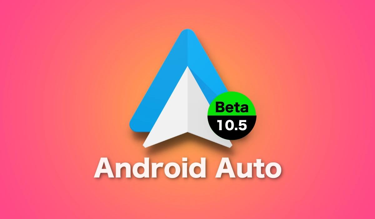 Android Auto Beta Download APK