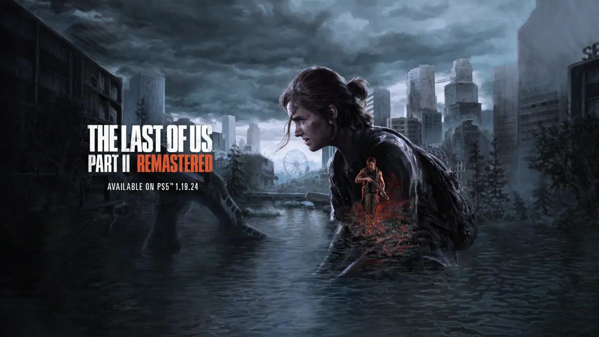 The Last of Us Parte II Remastered já disponível para a PS5