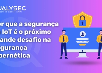 Segurança da iot é o próximo grande desafio na segurança cibernética