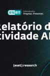 relatorio de actividades apt eset TecheNet Relatório de atividades apt da eset: ciberguerra alinhada à geopolítica